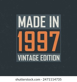 Made in 1997 Vintage Edition. Vintage birthday T-shirt for those born in the year 1997