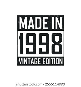 Made in 1998. Vintage birthday T-shirt for those born in the year 1998