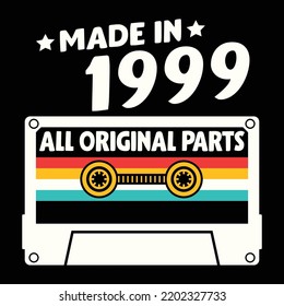 Made In 1999 All Original Parts, Vintage Birthday Design For Sublimation Products, T-shirts, Pillows, Cards, Mugs, Bags, Framed Artwork, Scrapbooking