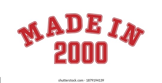 MADE IN 2000. Lettering of the year of birth or a special event for printing on clothing, logos, stickers, banners and stickers, isolated on a white background