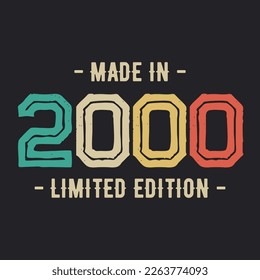 Made In 2000 Vintage Retro Limited Edition t shirt Design Vector