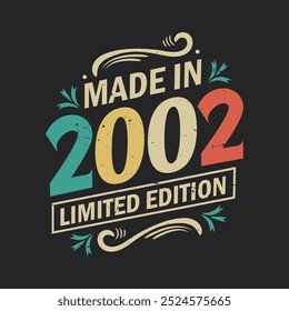 Made in 2002 Limited Edition, Vintage Geburtstag Zitat 2002 Design