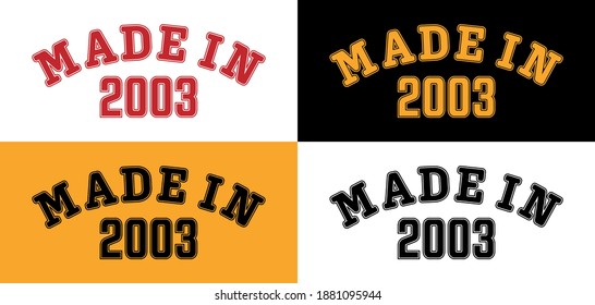 MADE IN 2003. Lettering of the year of birth or a special event for printing on clothing, logos, stickers, banners and stickers, isolated on a white background