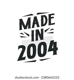 Made in 2004. Birthday Gift T-Shirt Design for who Born in 2004.