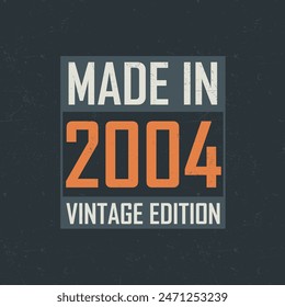 Made in 2004 Vintage Edition. Vintage birthday T-shirt for those born in the year 2004