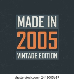 Made in 2005 Vintage Edition. Vintage birthday T-shirt for those born in the year 2005