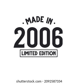 Made in 2006 Limited Edition