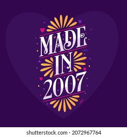 Made in 2007 Calligraphy lettering Birthday celebration
