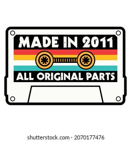 Made In 2011 All Original Parts Cassette Tape