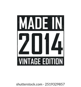 Made in 2014. Vintage birthday T-shirt for those born in the year 2014