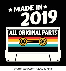 Made In 2019 All Original Parts, Vintage Birthday Design For Sublimation Products, T-shirts, Pillows, Cards, Mugs, Bags, Framed Artwork, Scrapbooking