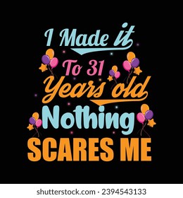 Llegué A Los 31 Años, Nada Me Preocupa