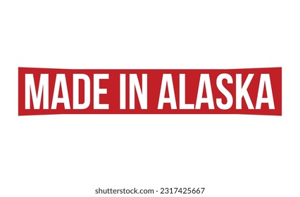 Fabricado en Alaska Diseño vectorial de Estampado de Goma Rojo.