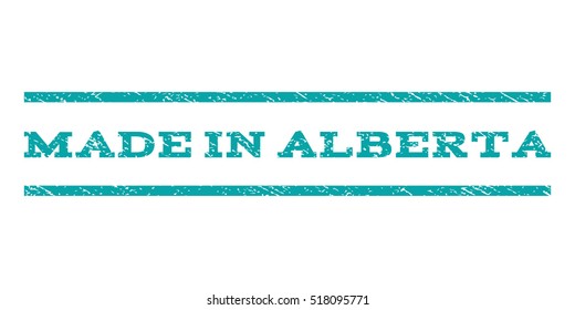 Made In Alberta watermark stamp. Text caption between horizontal parallel lines with grunge design style. Rubber seal stamp with unclean texture. Vector cyan color ink imprint on a white background.