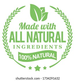 Made With All Natural Ingredients. Vector Green Badge.