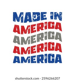 
Made In America. 4th Of July T-shirt Design Vector, American Independence Day Illustration, Fourth Of July Usa Flag Design