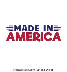 Made in America. symbol for t shirt print design. vector illustration. 4th july svg