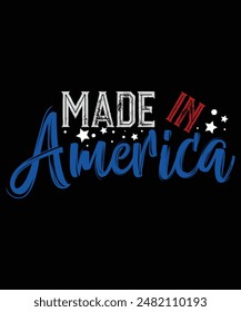 Made In America T-Shirt Patriotic 4th of July Shirt T-Shirt, 4th of July shirt, Patriotic American Shirt, American History of Pride
