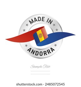 Made in Andorra. Andorra flag ribbon with circle silver ring seal stamp icon. Andorra sign label vector isolated on white background