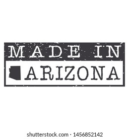 Made In Arizona. Stamp Rectagle Map. Logo Icon Symbol. Design Certificated.