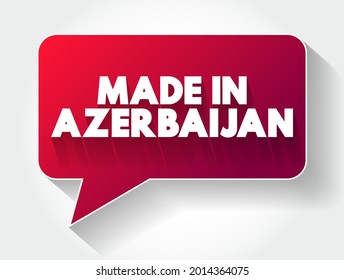 Made in Azerbaijan text message bubble, concept background