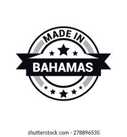 Made in Bahamas - Round black rubber stamp design isolated on white background. vector illustration vintage texture.