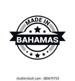 Made in Bahamas - Round black rubber stamp design isolated on white background. vector illustration vintage texture. Vector illustration