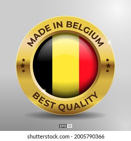 Made in Belgium Label, Logo, Stamp Best Quality Round Flag of Nation with 3D Elegant Gold Glossy Effect