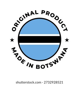 Made in Botswana original product circular badge with Botswanan flag design. Perfect for branding, packaging, product labels, quality assurance, manufacturing, and country of origin identification.