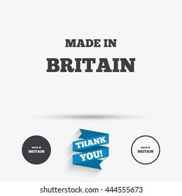 Made in Britain icon. Export production symbol. Product created in UK sign. Flat icons. Buttons with icons. Thank you ribbon. Vector
