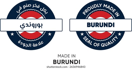 Made in Burundi. Premium labels English and Arabic, stickers, pointer, badge and symbol of Burundi flag icon. Collection vector illustration