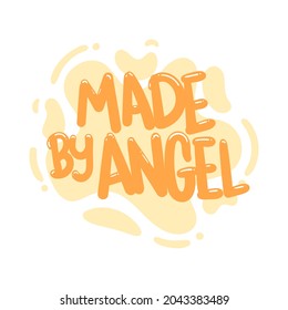 made by angel quote text typography design graphic vector illustration