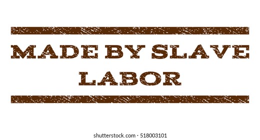 Made By Slave Labor watermark stamp. Text caption between horizontal parallel lines with grunge design style. Rubber seal stamp with dirty texture.