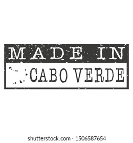 Made In Cabo Verde. Stamp Rectangle Map. Logo Icon Symbol. Design Certificated.