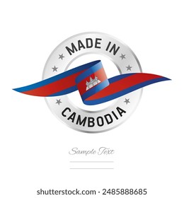 Made in Cambodia. Cambodia flag ribbon with circle silver ring seal stamp icon. Cambodia sign label vector isolated on white background