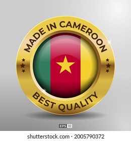 Made in Cameroon Label, Logo, Stamp Best Quality Round Flag of Nation with 3D Elegant Gold Glossy Effect