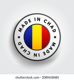 Made in Chad - is an independent state at the crossroads of North and Central Africa, text emblem badge