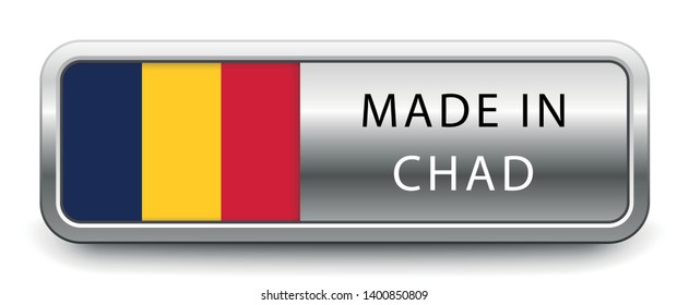 MADE IN CHAD metallic badge with national flag isolated on white background