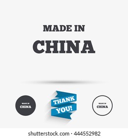 Made in China icon. Export production symbol. Product created in China sign. Flat icons. Buttons with icons. Thank you ribbon. Vector