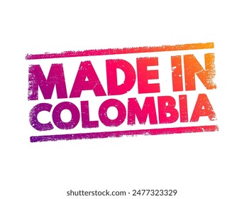 Made in Colombia - indicates that a product has been manufactured or produced in Colombia, text concept stamp