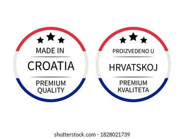 Made in Croatia round labels in English and in Croatian languages. Quality mark vector icon. Perfect for logo design, tags, badges, stickers, emblem, product packaging, etc.