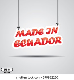 Made in Ecuador Sign Hanging On Gray Background - EPS.10 Vector
