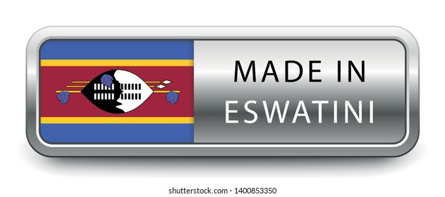 MADE IN ESWATINI metallic badge with national flag isolated on white background