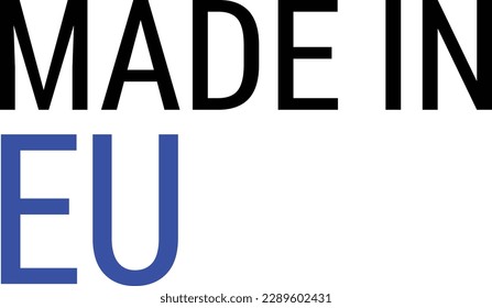 Made in EU - european union Label and Sign suitable for many uses 