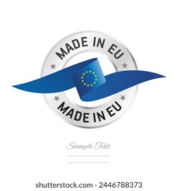 Made in EU. EU flag ribbon with circle silver ring seal stamp icon. EU sign label vector isolated on white background