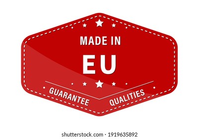 MADE IN EU, guarantee quality. Label, sticker or trademark. Vector illustration. Flat style.