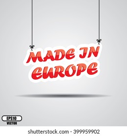 Made in Europe Sign Hanging On Gray Background - EPS.10 Vector