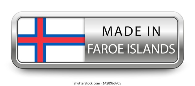 MADE IN FAROE ISLANDS metallic badge with national flag isolated on white background