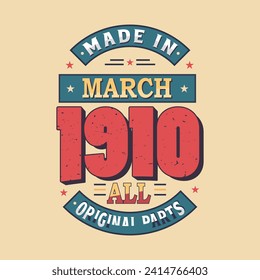 Made in February 1910 all original parts. Born in February 1910 Retro Vintage Birthday