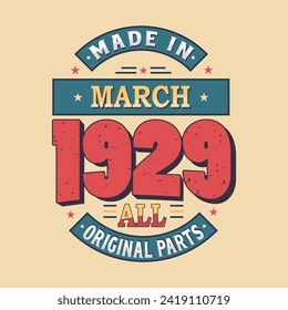 Made in February 1929 all original parts. Born in February 1929 Retro Vintage Birthday